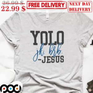 Yolo Jk Hrh Jesus Shirt