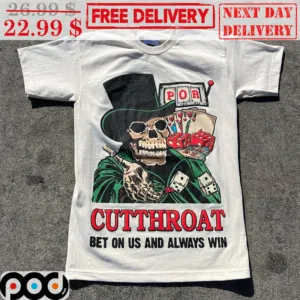 Magician Skull POR Cutthroat Bet On Us And Always Win Shirt