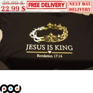 Christan Jesus Is King Revelation 17 14 Shirt