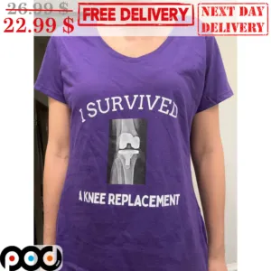 I Survived A Knee Replacement Shirt