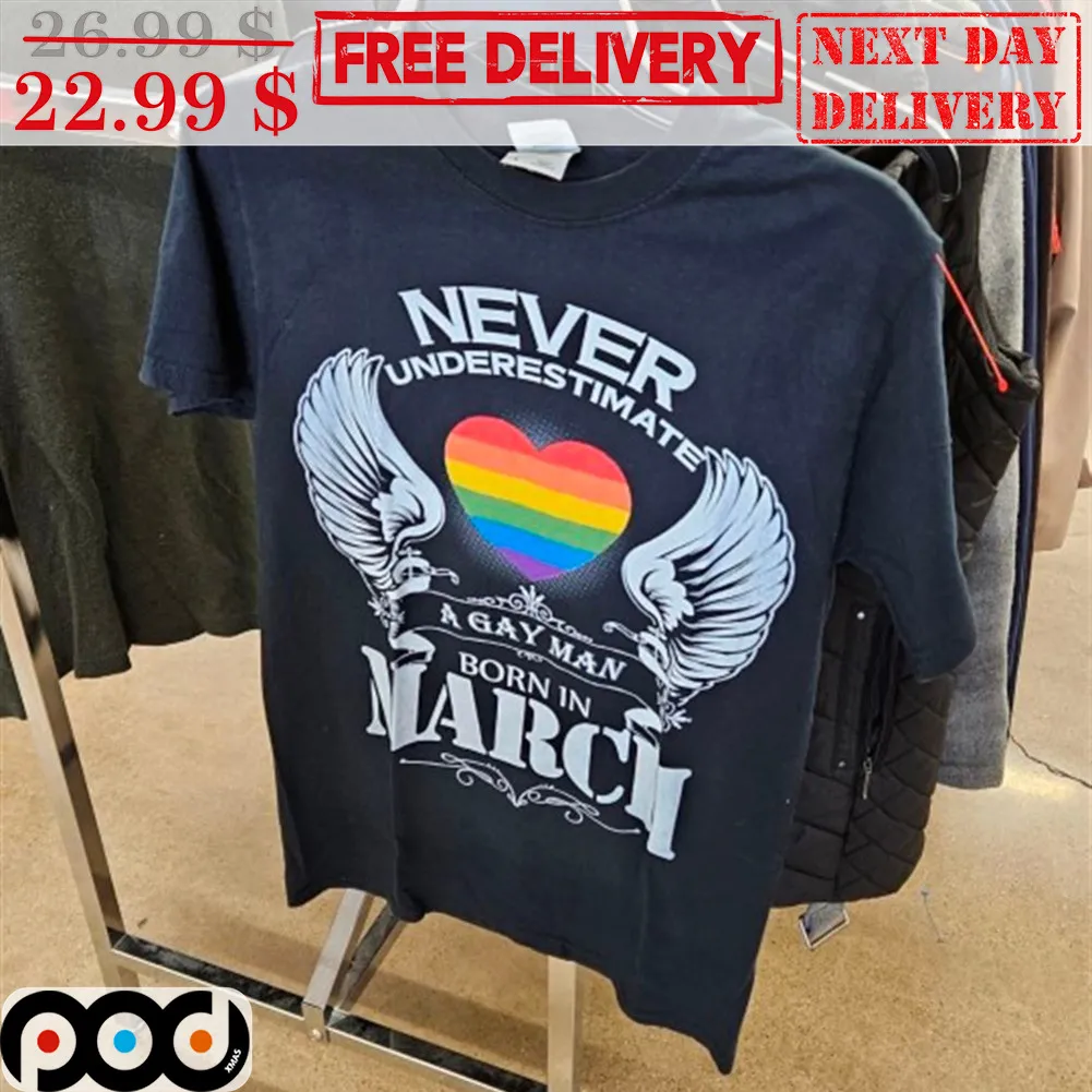 Never Underestimate A Gay Man Born In March Heart LGBTQ Wings Shirt