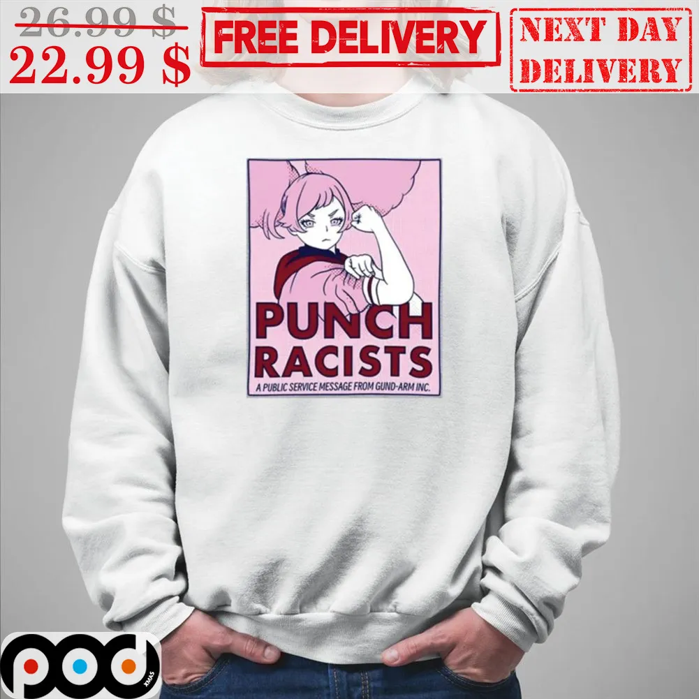 Punch Racists A Public Service Message From Gund-Arm Inc Shirt