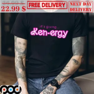 It's Giving Ken-ergy Shirt