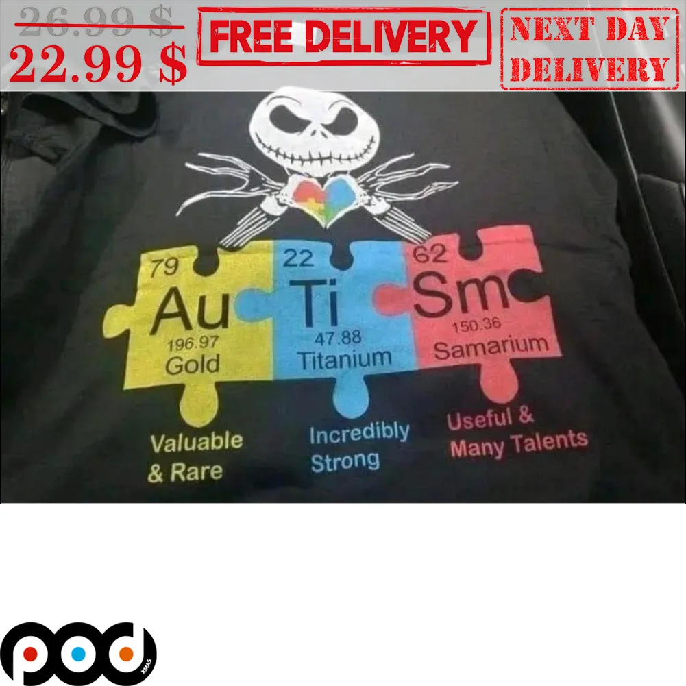 Jack Skellington Autism Valuable And Rare Incredibly Strong Useful And Many Talents Shirt