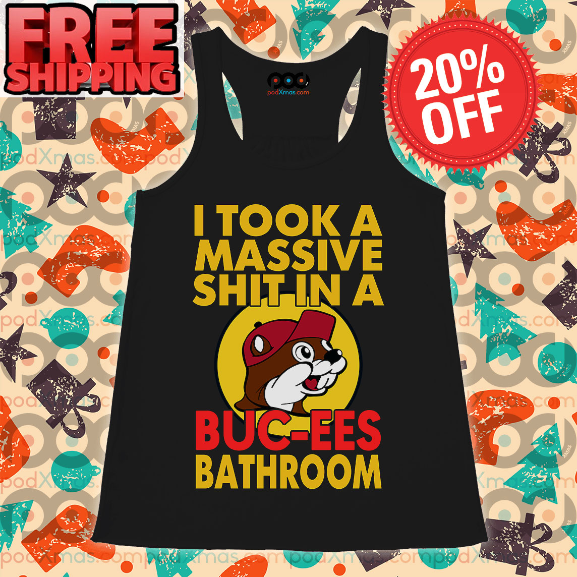 I Took A Massive Shit In A Buc-ees Bathroom Tank Top