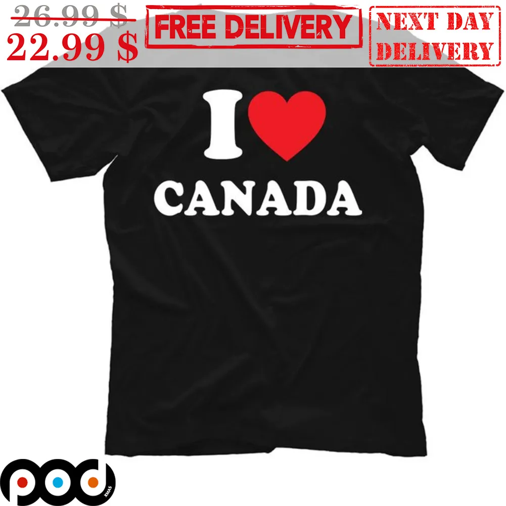 I Love Canada I Heart Canada Shirt