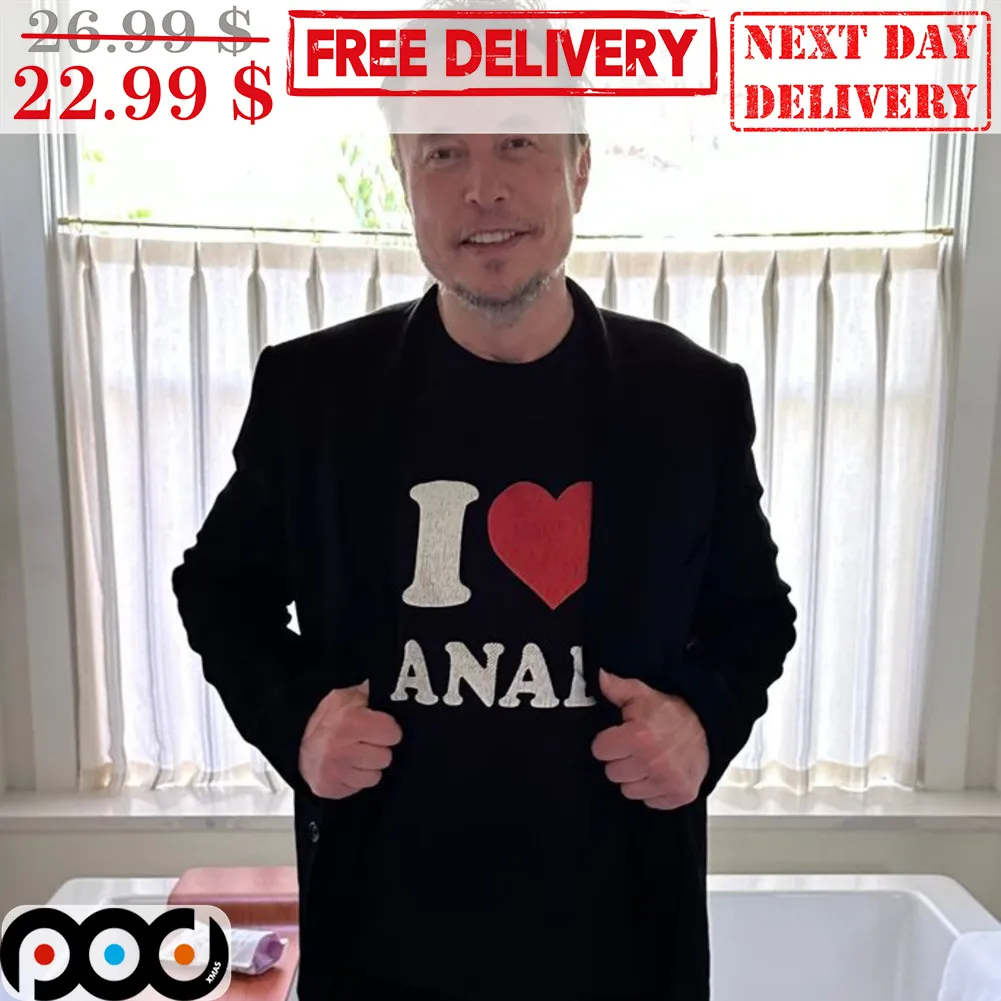 Elon Musk I Love Anal Shirt