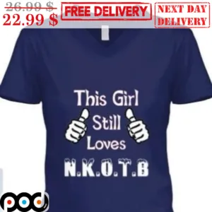 This Girl Still Loves NKOTB Shirt