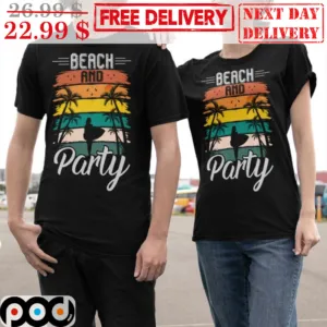 Beach And Party Vintage Shirt