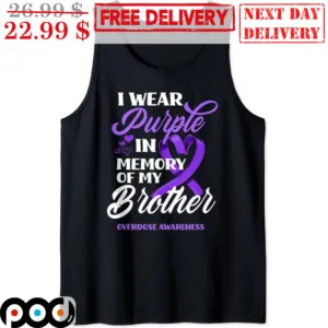 I Wear Purple In Memory Of My Brother Averdose Awareness Shirt