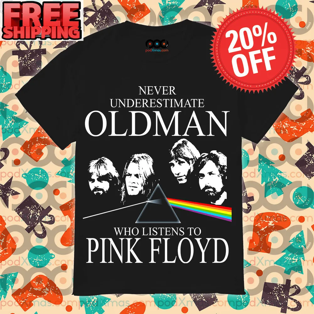 Never Underestimate Old Man Who Listens To Pink Floyd Shirt
