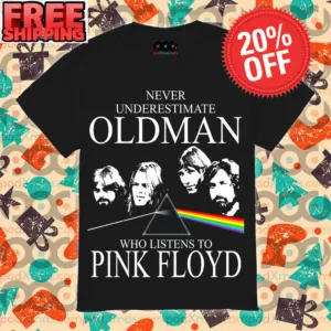 Never Underestimate Old Man Who Listens To Pink Floyd Shirt