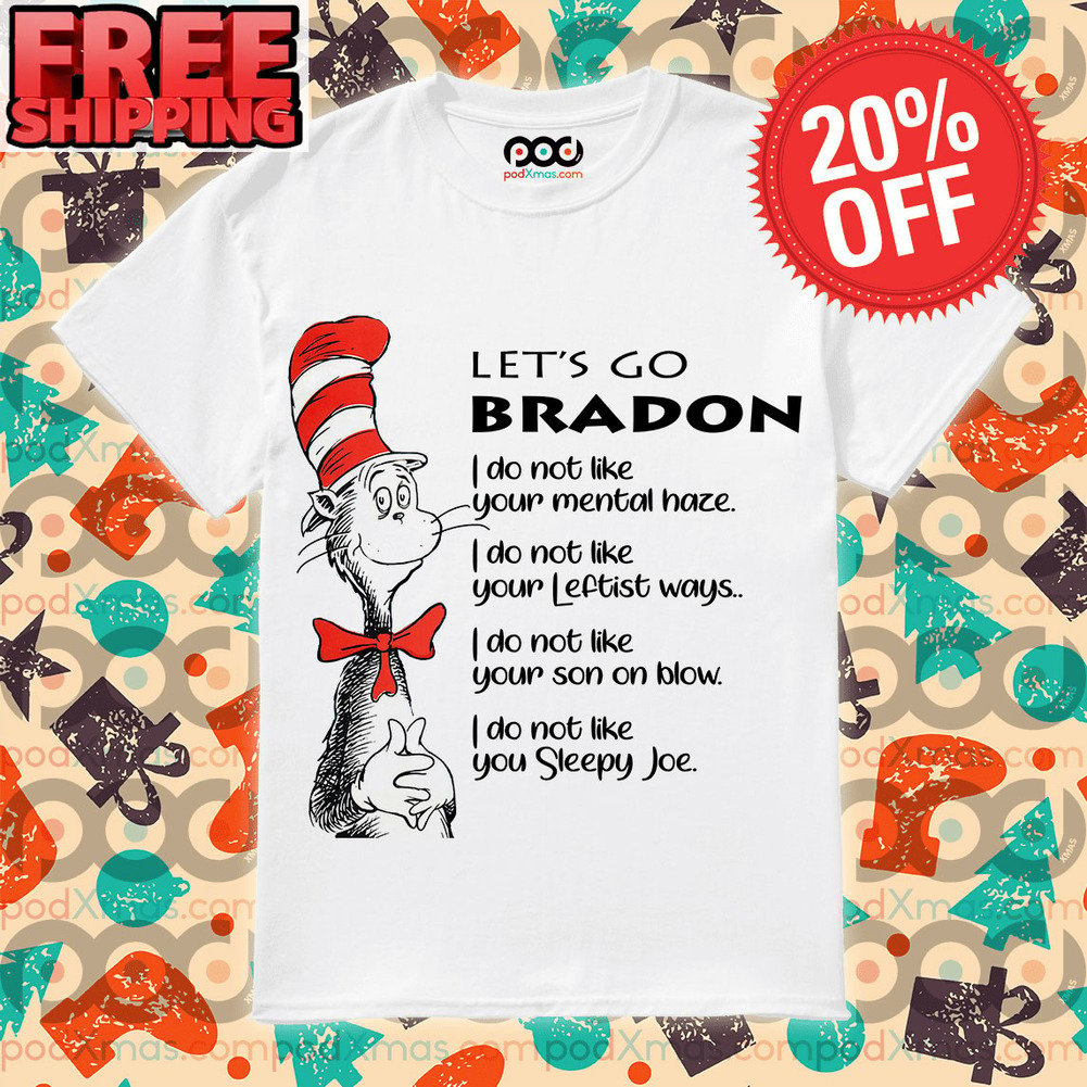 Dr. Seuss Let's Go Brandon Dr Unisex Tshirt 