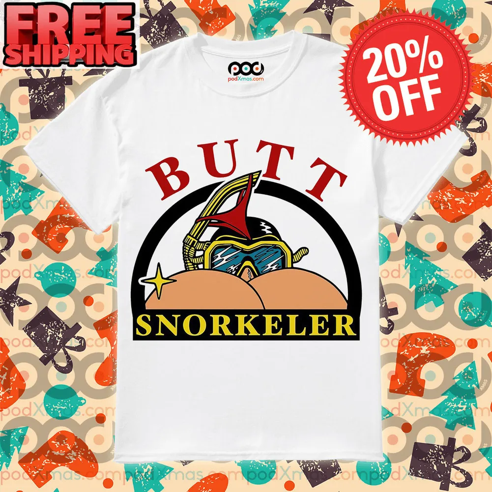 Butt Snorkeler Shirt