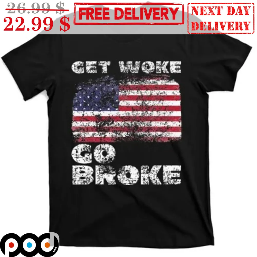 Get Woke Go Broken American Flag Vintage Shirt