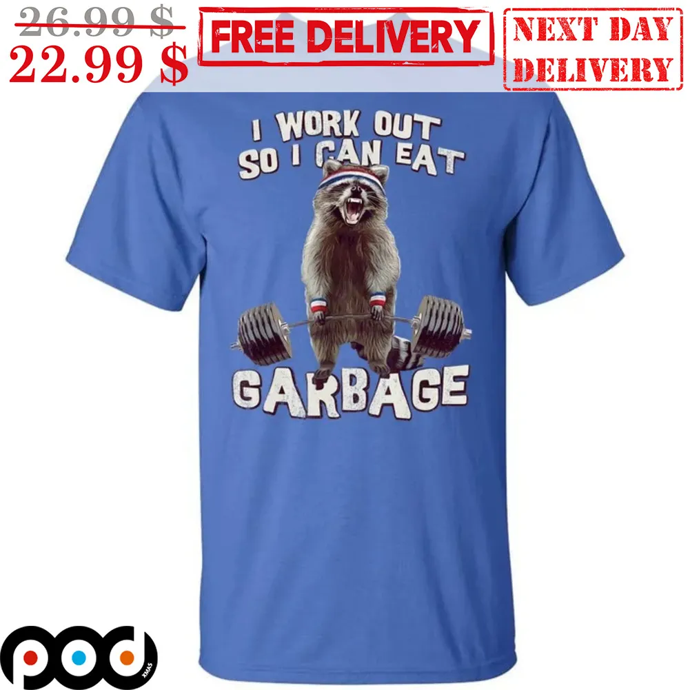 Raccoon Gym I Work Out So I Can Eat Garbage Vintage Shirt