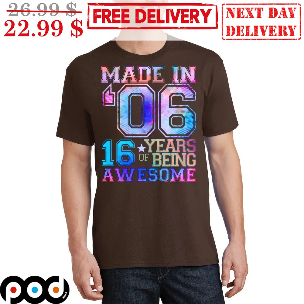 Made In 06 16 Of Years Being Awesome Shirt
