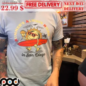 SAN Summer's Always Nicer In San Diego Shirt