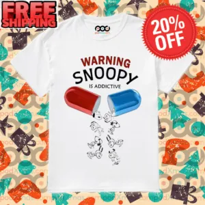 Warning Snoopy Is Addictive Shirt