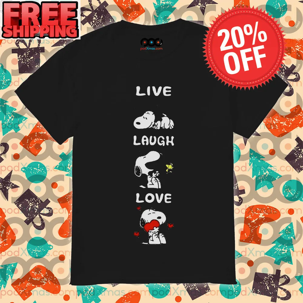 Snoopy Live Laugh Love Status Shirt