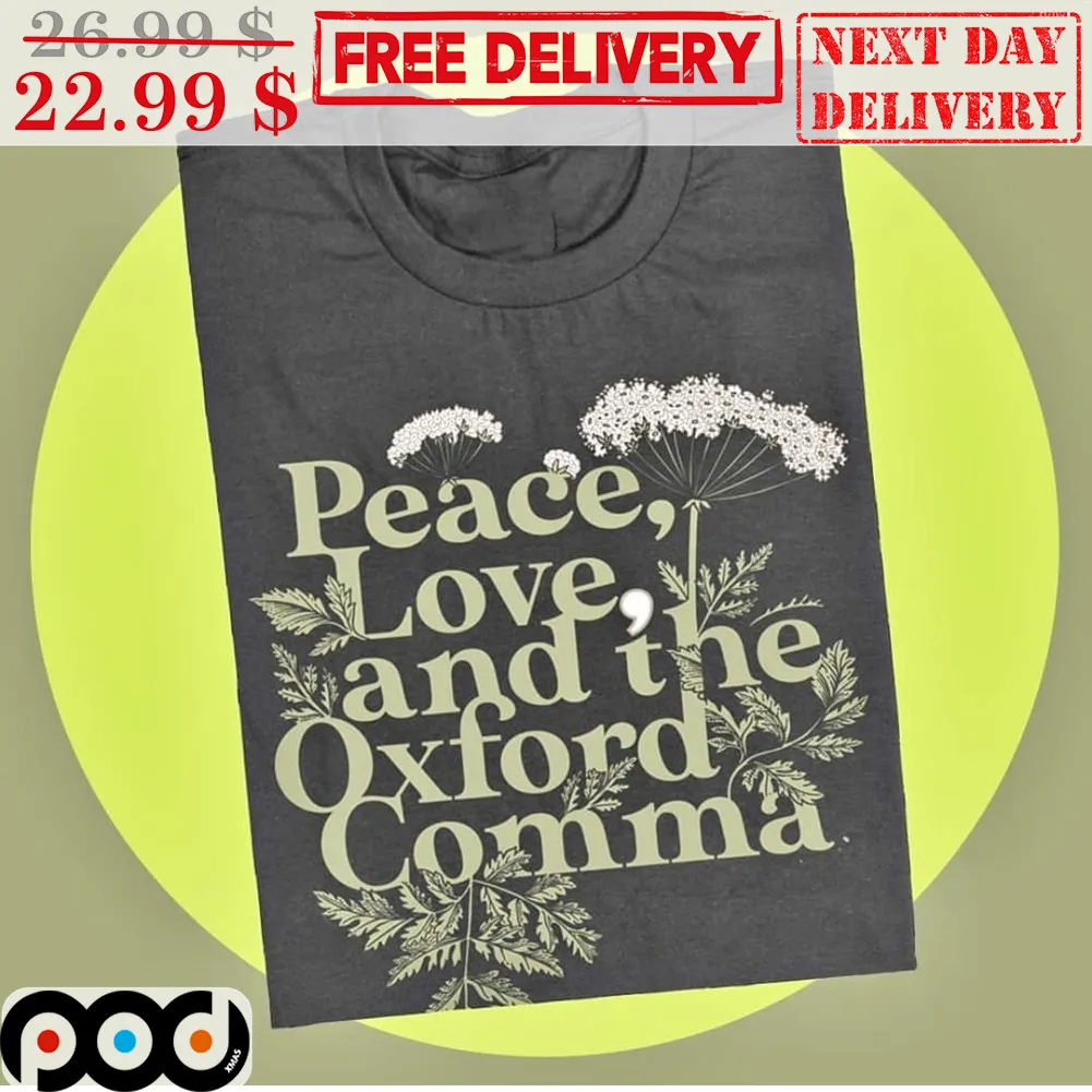 Dandelion Peace Love And The Oxford Comma Shirt