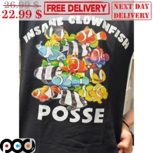 Insane Clownfish Posse Shirt