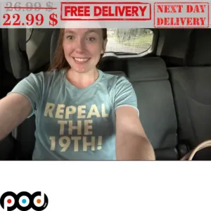 Repeal The 19th Shirt