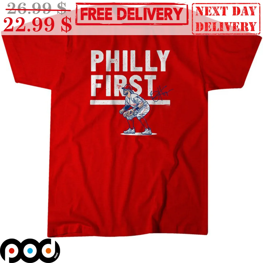 Philly First Bryce Harper Philadelphia Phillies Signature Shirt