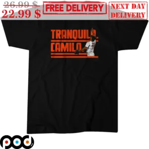 Tranquila Camilo Camilo Doval San Francisco Giants Shirt