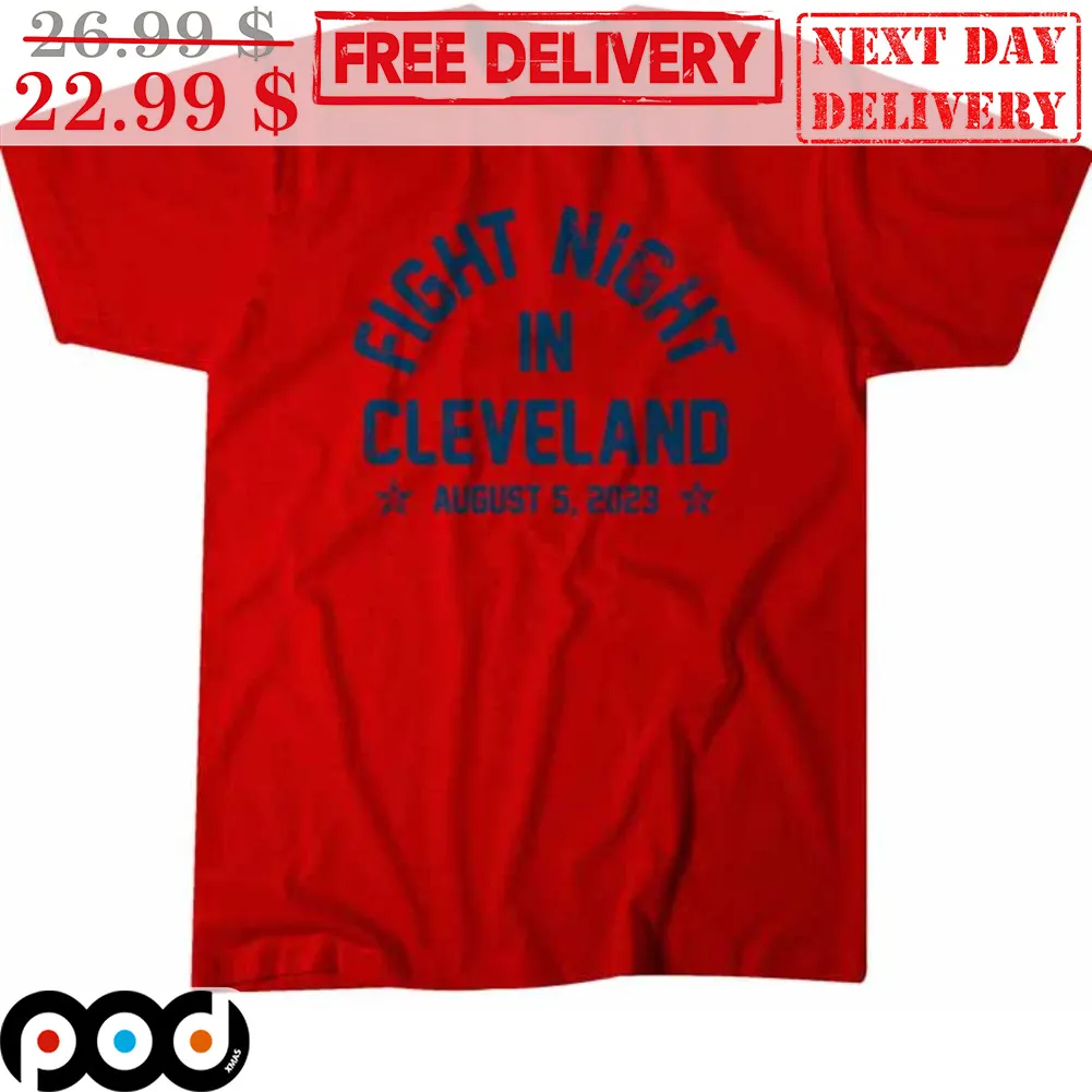 Fight Night In Cleveland August 5 2023 Shirt