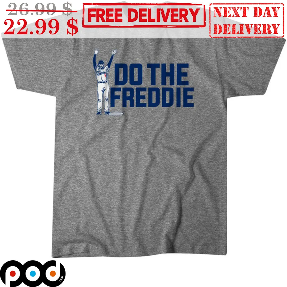 Do The Freddie Freddie Freeman Los Angeles Dodgers Shirt