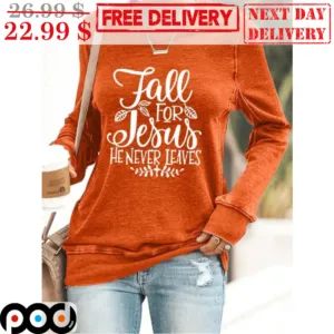 Fall For Jesus He Never Leaves Vintage Shirt