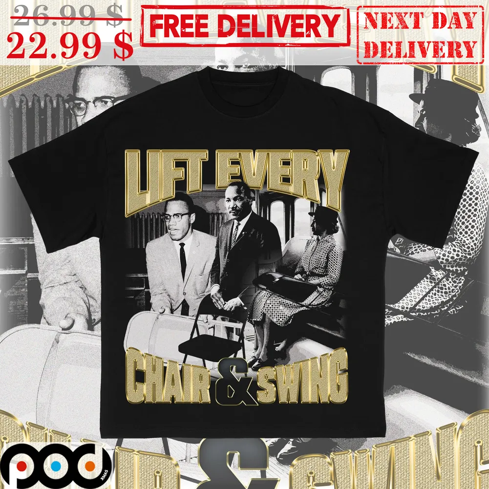 Lift Every Chair & Swing Have A Seat Montgomery Shirt
