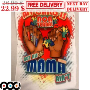 My Child Is Non-Verbal But His Mama Ain't Puzzle Shirt