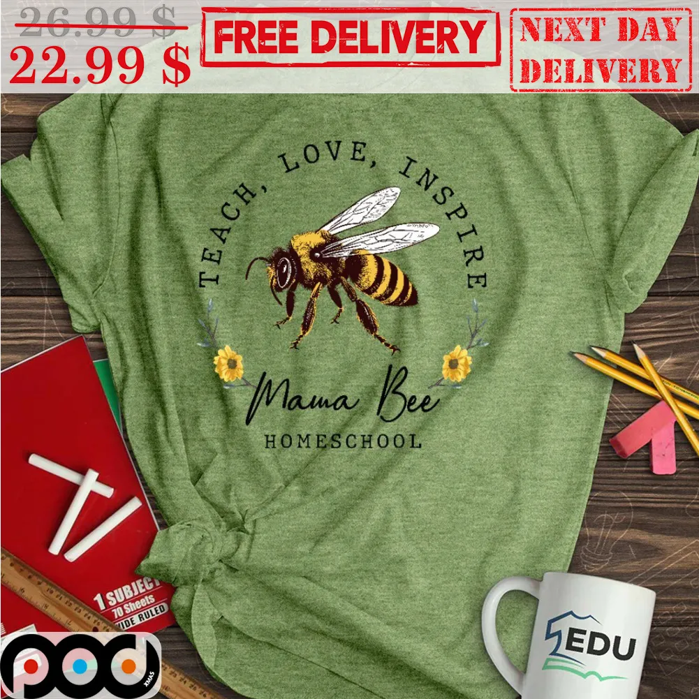 Teach Love Inspire Mama Bee Homeschool Vintage Shirt
