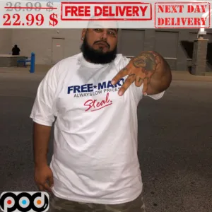 Free Mart Always Low Prices Steal Shirt