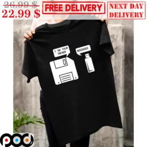 Save I Am Your Father USB Noooo Shirt