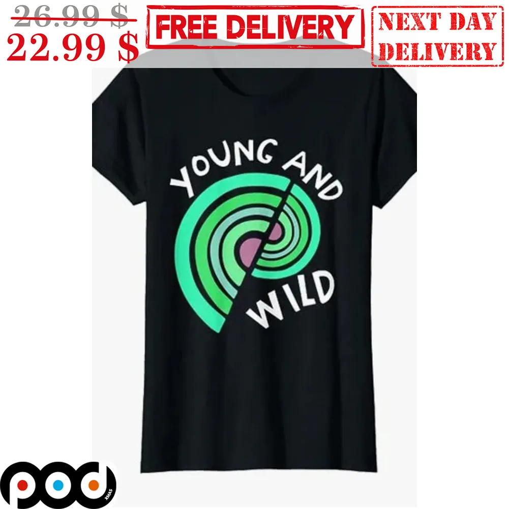 Spiral Young And Wild Shirt