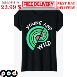 Spiral Young And Wild Shirt