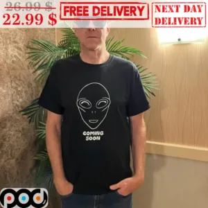 Alien Coming Soon Shirt