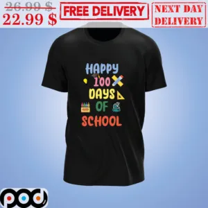 Happy 100 Days Of School Shirt