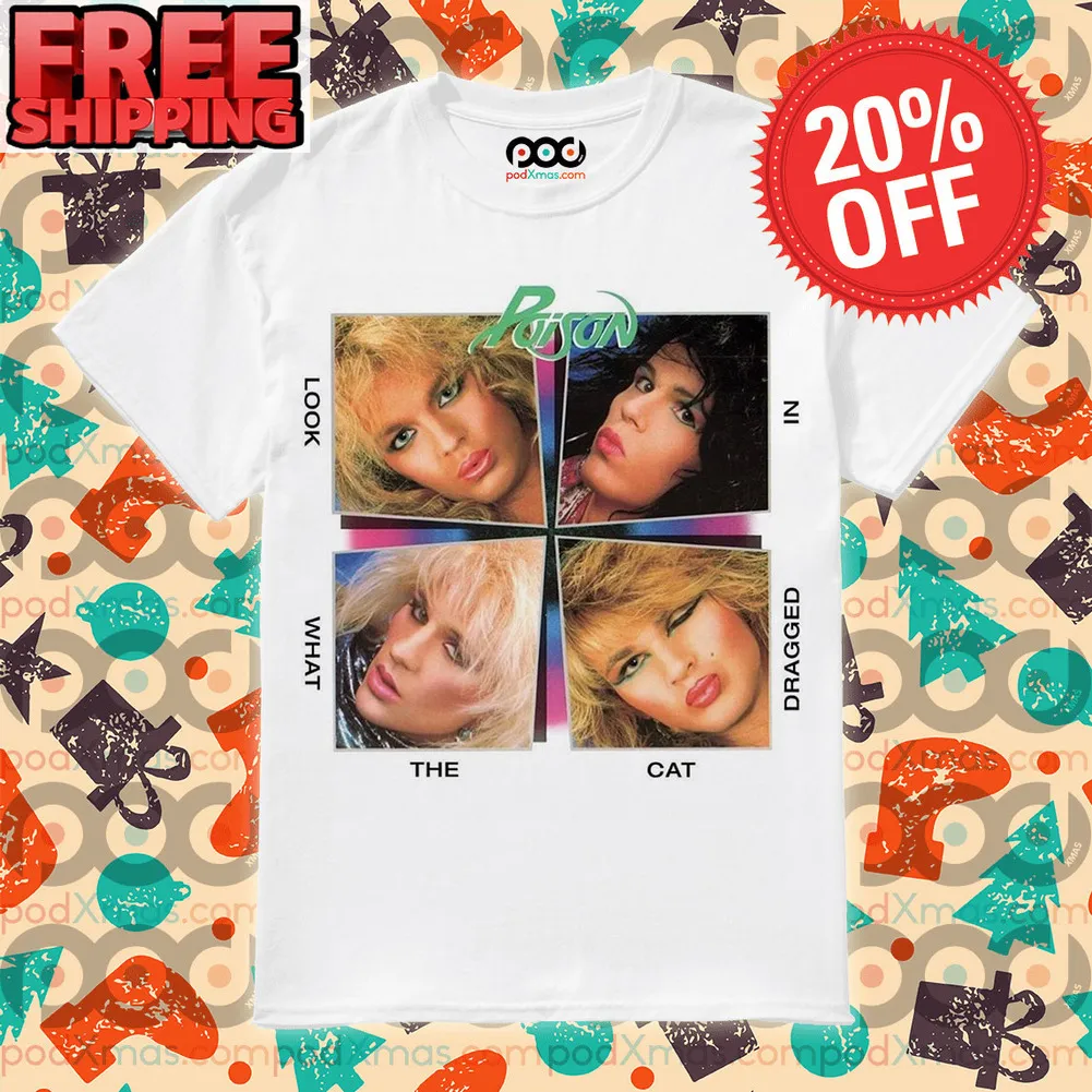 Poison Look What The Cat Dragged In Shirt
