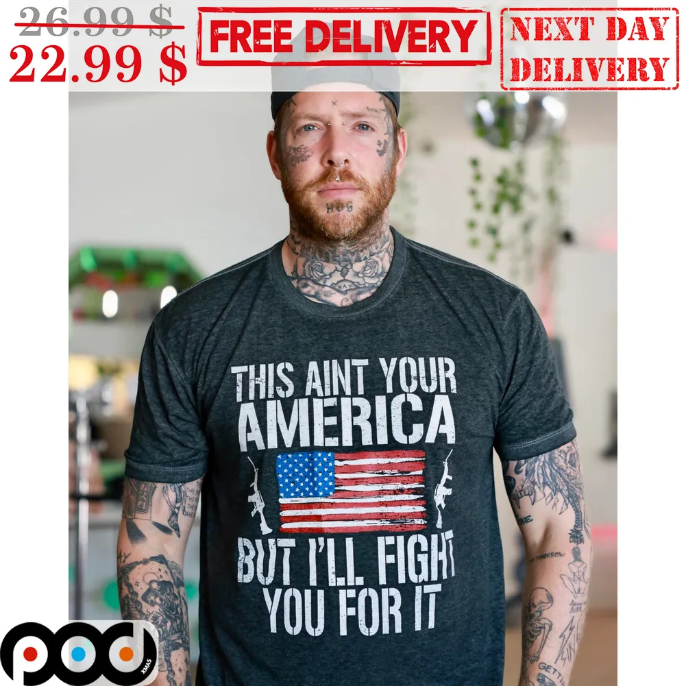This Aint Your American But I'll Fight You For It American Flag Vintage Shirt