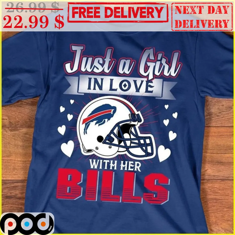 Just A Girl In Love With Her Bills Shirt