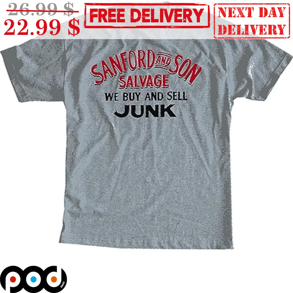 Sanford And Son Salvage We Buy And Sell Junk Shirt