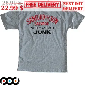 Sanford And Son Salvage We Buy And Sell Junk Shirt