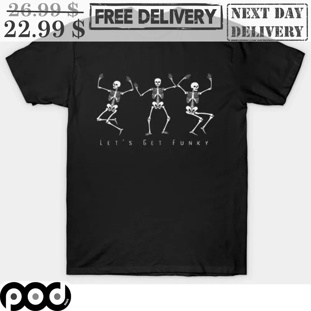 Skeleton Dancing Let's Get Funky Shirt