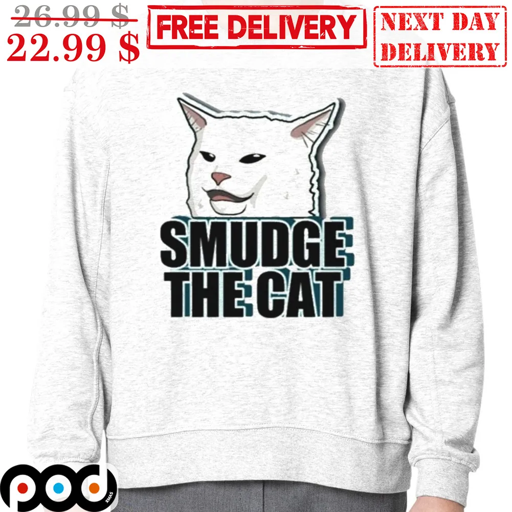 Smudge The Cat Meme Fun Shirt