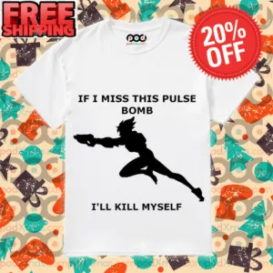 If I Miss This Pulse Bomb I'll Kill Myself Shirt