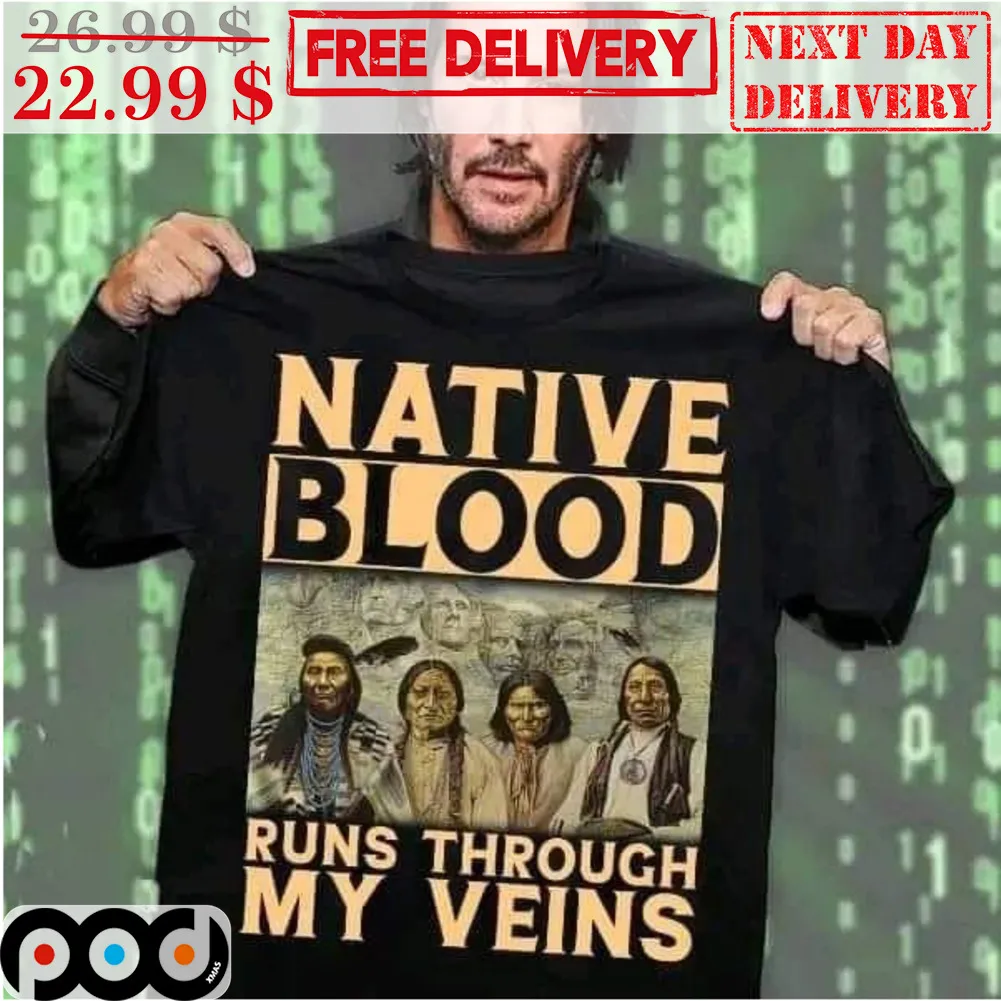 Keanu Reeves Native Blood Runs Through My Veins American Native Vintage Shirt